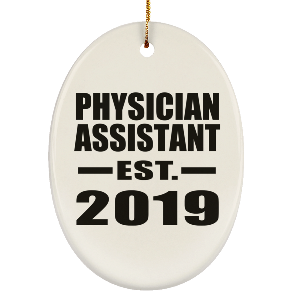 Physician Assistant Established EST. 2019 - Oval Ornament