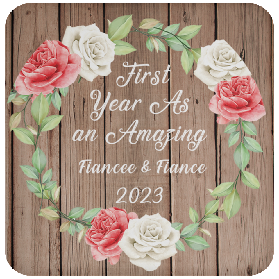 First Year As An Amazing Fiancee & Fiance 2023 - Drink Coaster B
