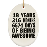 18th Birthday 18 Years 216 Months 6574 Days Of Awesome - Oval Ornament