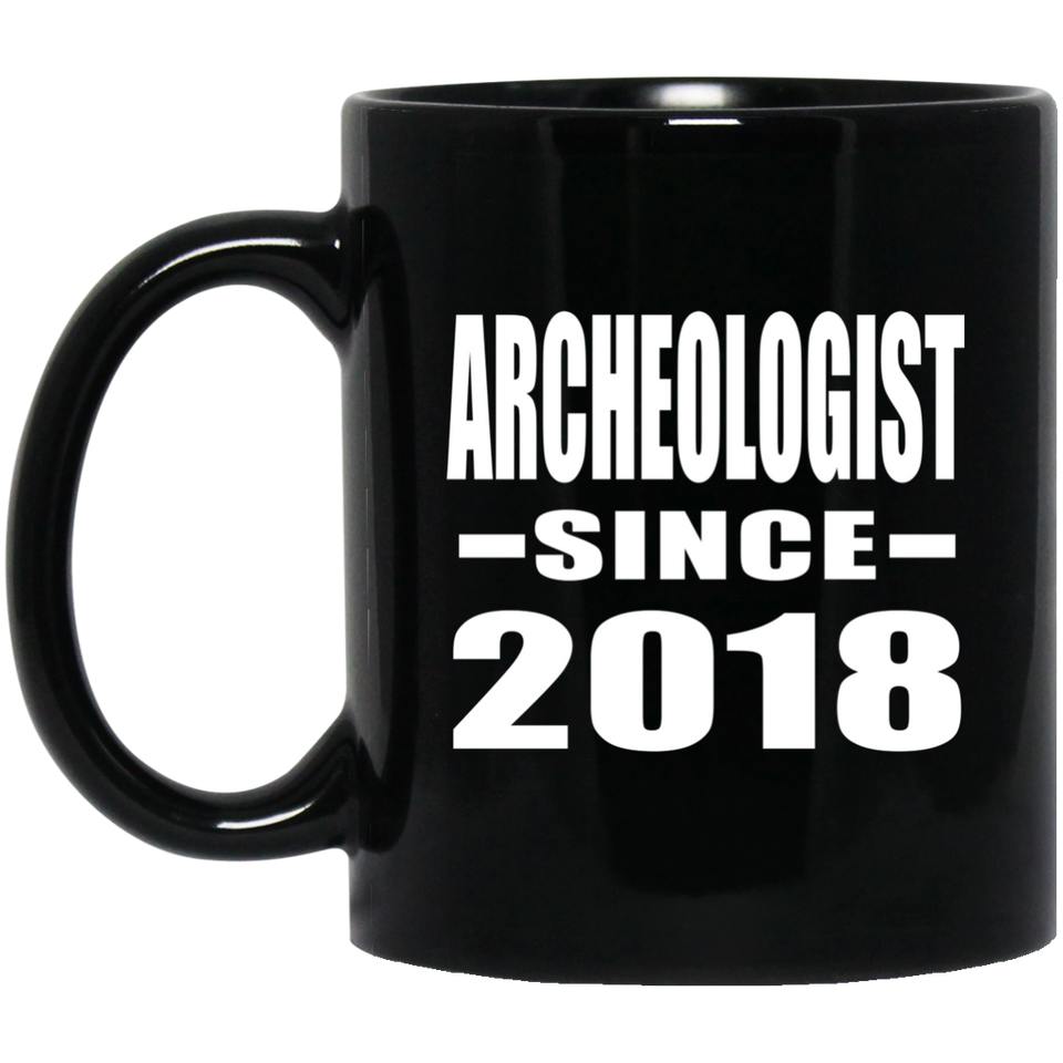 Archeologist Since 2018 - 11 Oz Coffee Mug Black
