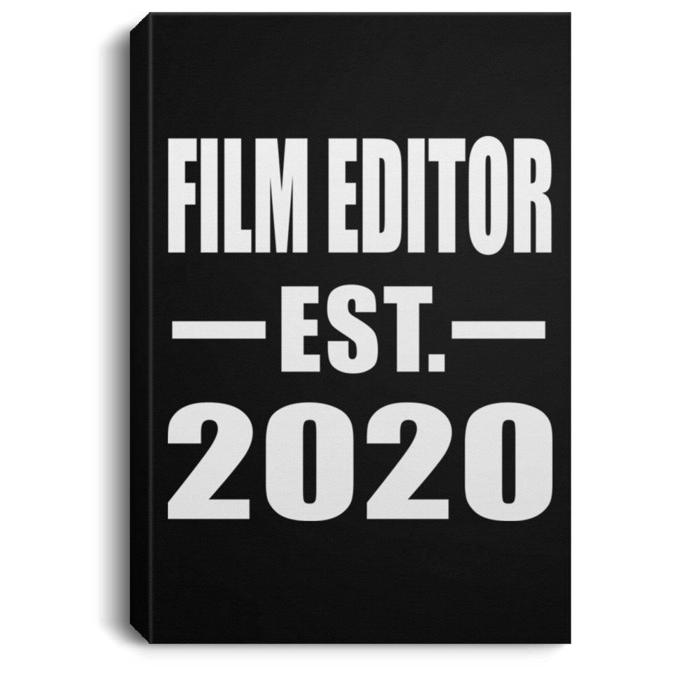 Film Editor Established EST. 2020 - Canvas Portrait