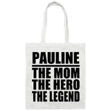 Pauline The Mom The Hero The Legend - Tote Bag White