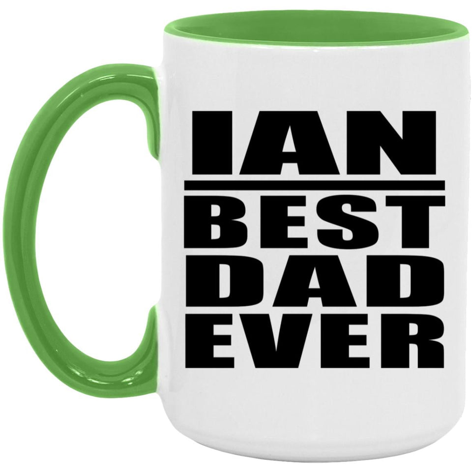 Ian Best Dad Ever - 15oz Accent Mug Green