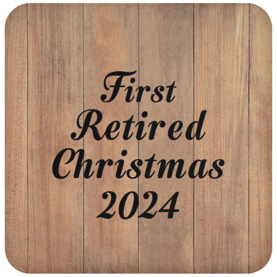 First Retired Christmas 2024 - Drink Coaster C