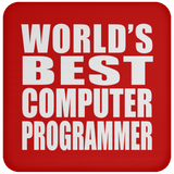 World's Best Computer Programmer - Drink Coaster