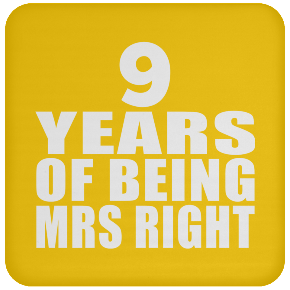 9th Anniversary 9 Years Of Being Mrs Right - Drink Coaster