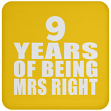 9th Anniversary 9 Years Of Being Mrs Right - Drink Coaster