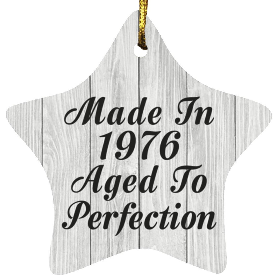 48th Birthday Made In 1976 Aged To Perfection - Star Ornament F
