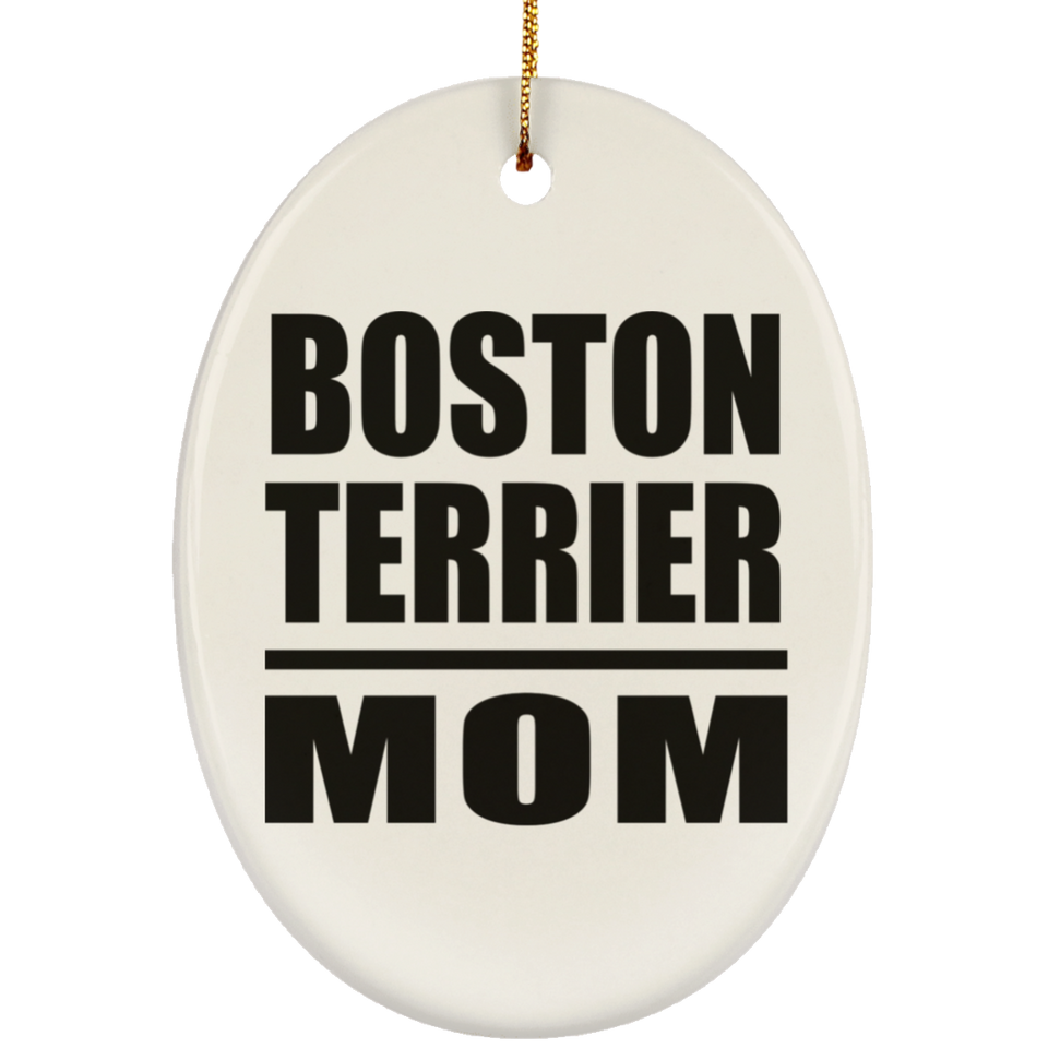 Boston Terrier Mom - Oval Ornament