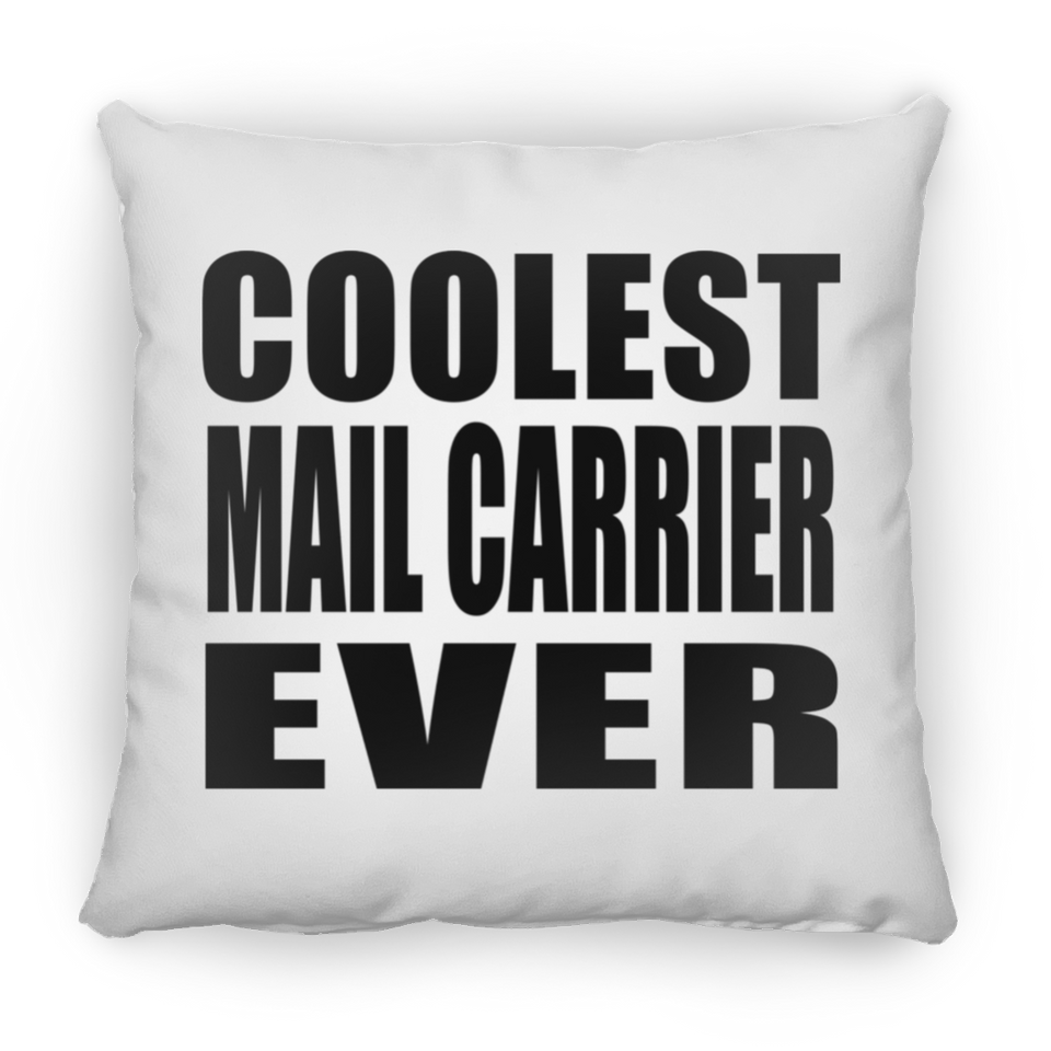 Coolest Mail Carrier Ever - Throw Pillow