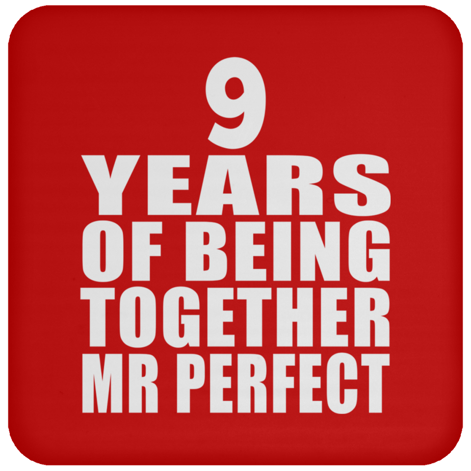 9th Anniversary 9 Years Of Being Mr Perfect - Drink Coaster