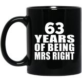 63rd Anniversary 63 Years Of Being Mrs Right - 11 Oz Coffee Mug Black
