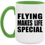 Flying Makes Life Special - 15oz Accent Mug Green