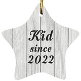 Kid Since 2022 - Star Ornament F