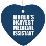 World's Okayest Medical Assistant - Heart Ornament