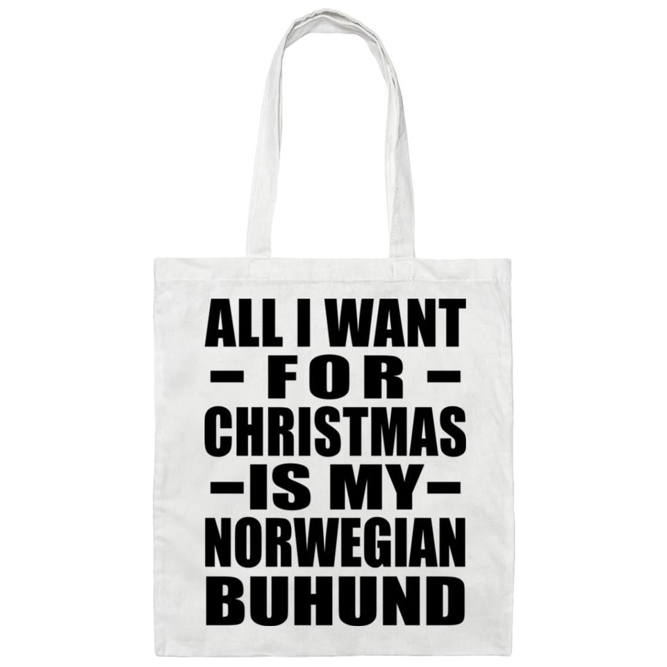 All I Want For Christmas Is My Norwegian Buhund - Tote Bag White