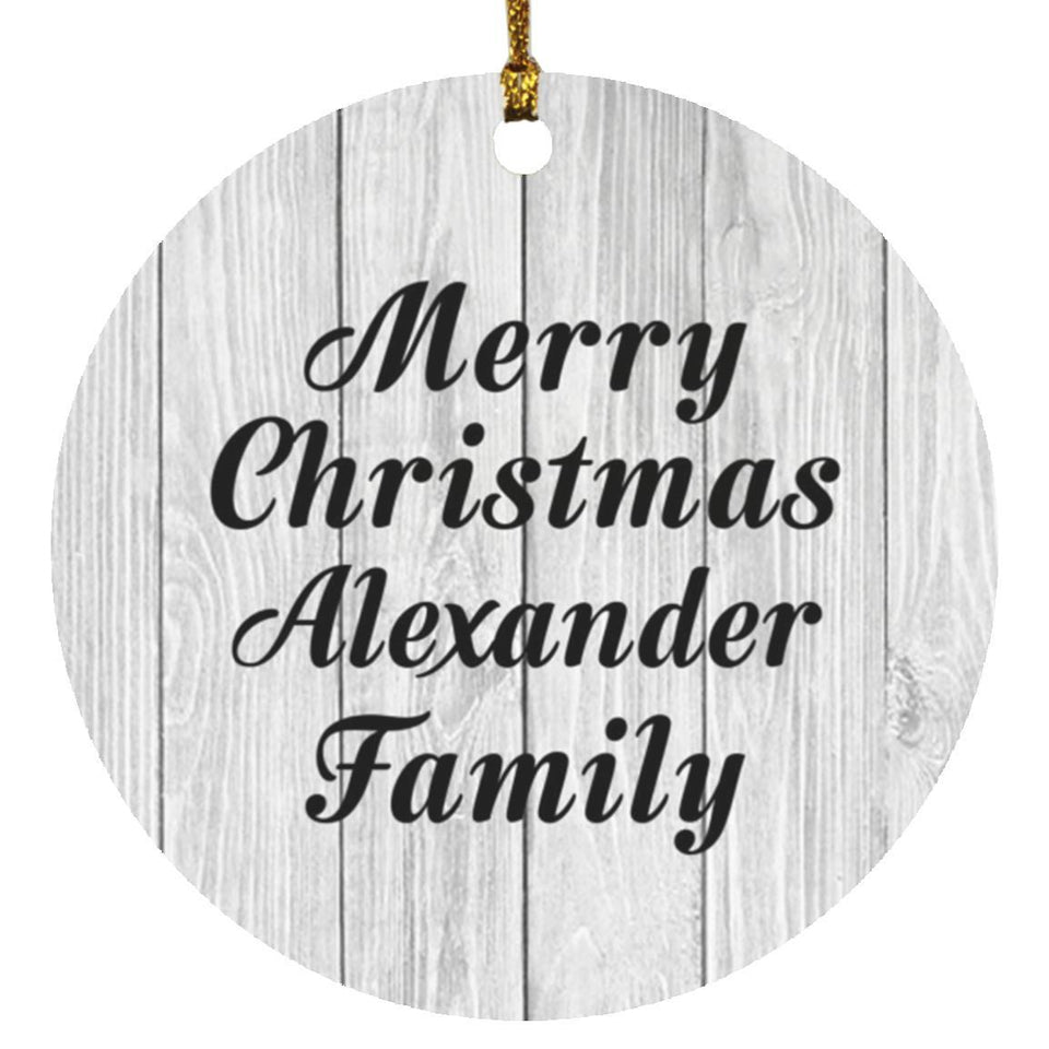 Merry Christmas Alexander Family - Circle Ornament F
