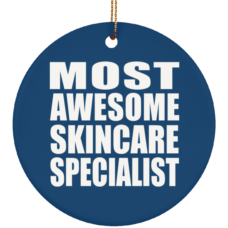 Most Awesome Skincare Specialist - Circle Ornament