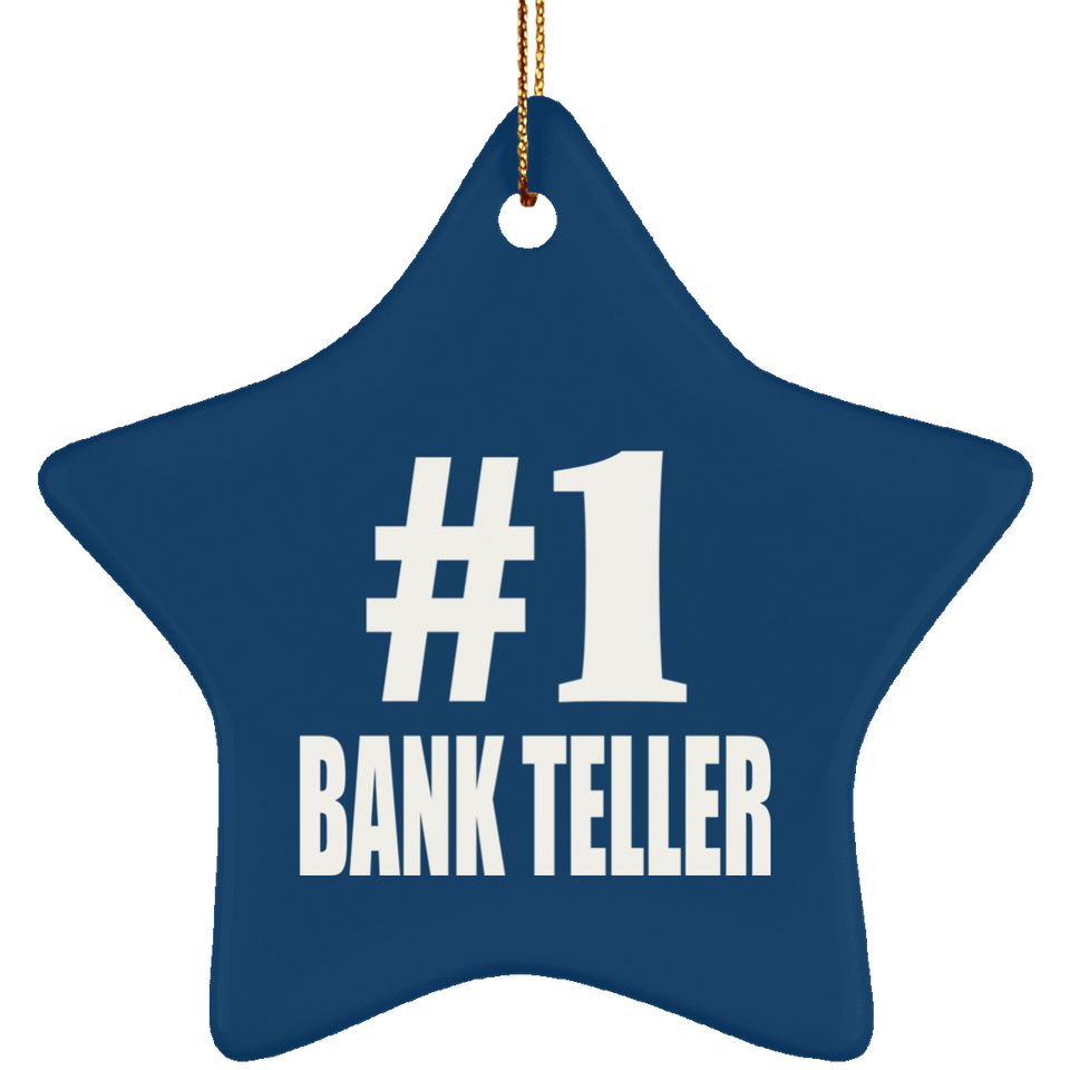 Number One #1 Bank Teller - Star Ornament