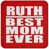 Ruth Best Mom Ever - Drink Coaster
