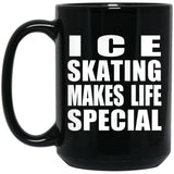 Ice Skating Makes Life Special - 15oz Coffee Mug Black