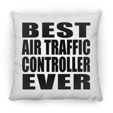 Best Air Traffic Controller Ever - Throw Pillow