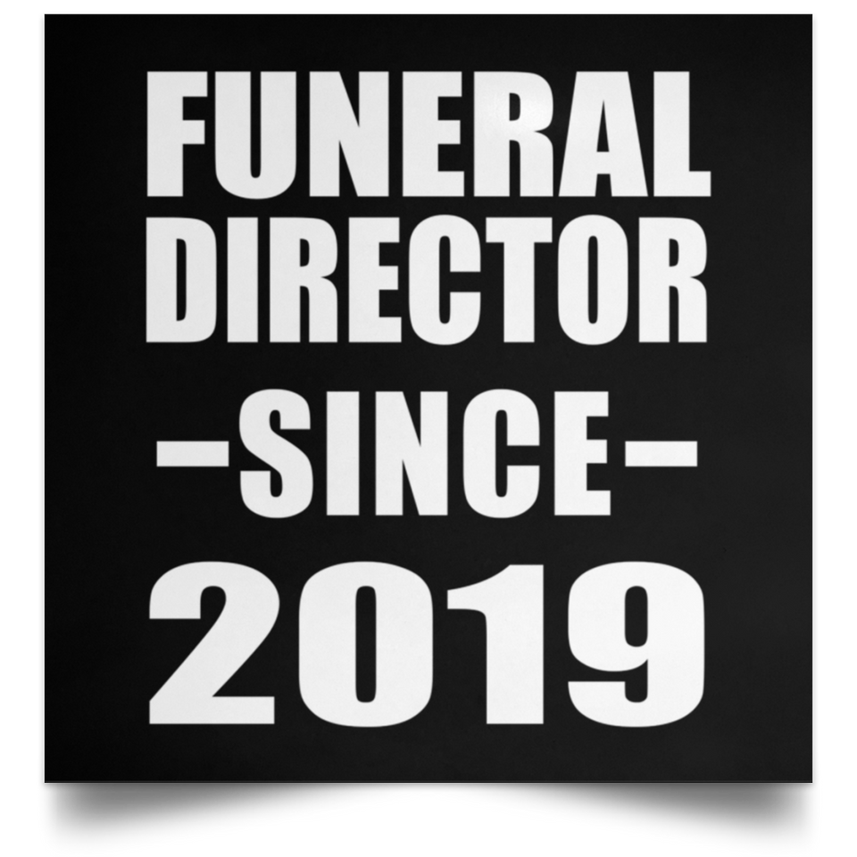 Funeral Director Since 2019 - Poster Square