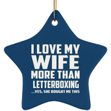 I Love My Wife More Than Letterboxing - Star Ornament