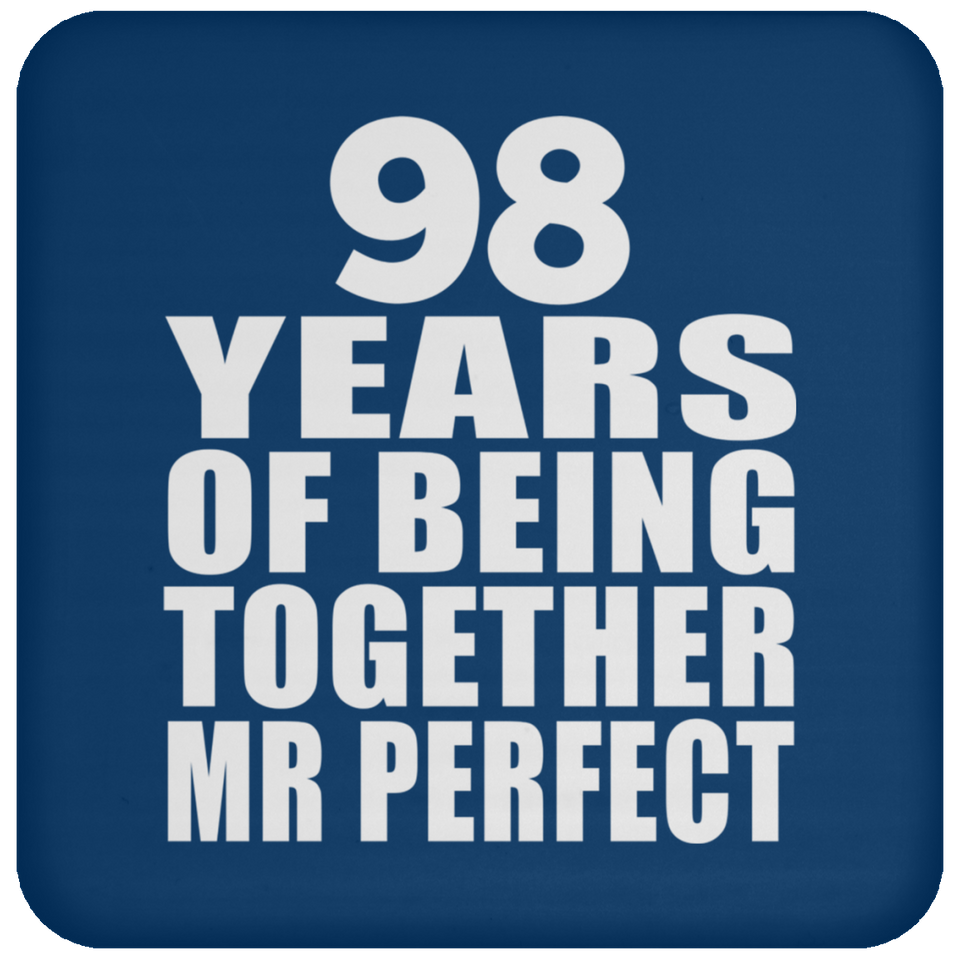 98th Anniversary 98 Years Of Being Mr Perfect - Drink Coaster