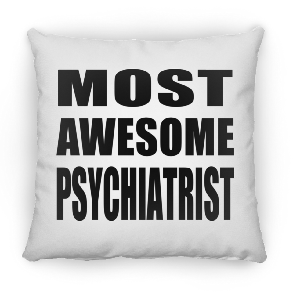 Most Awesome Psychiatrist - Throw Pillow