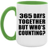 1st Anniversary 365 Days Together But Who's Counting - 15oz Accent Mug Green
