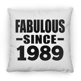 35th Birthday Fabulous Since 1989 - Throw Pillow