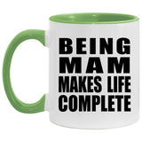 Being Mam Makes Life Complete - 11oz Accent Mug Green
