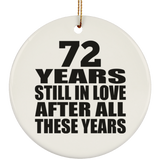 72nd Anniversary 72 Years Still In Love After These Years - Circle Ornament