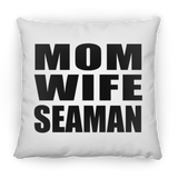 Mom Wife Seaman - Throw Pillow