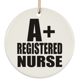 A+ Registered Nurse - Circle Ornament