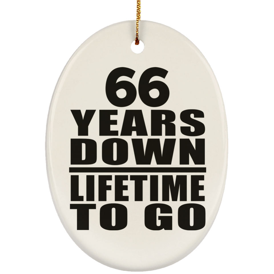 66th Anniversary 66 Years Down Lifetime To Go - Oval Ornament