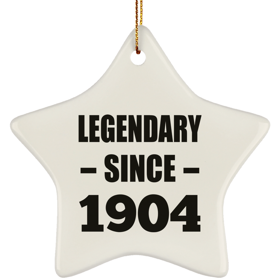 120th Birthday Legendary Since 1904 - Star Ornament