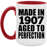 117th Birthday Made In 1907 Aged To Perfection - 15oz Accent Mug Red