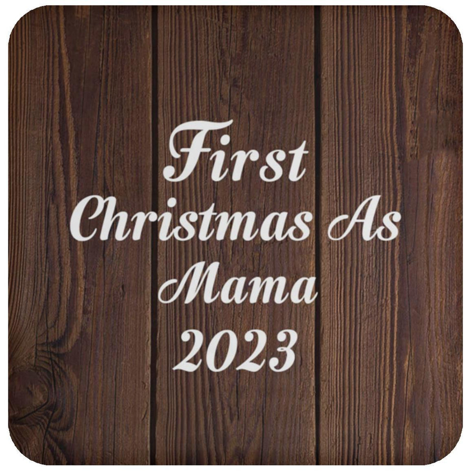 First Christmas As Mama 2023 - Drink Coaster D