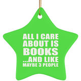 All I Care About Is Books - Star Ornament