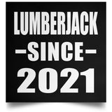 Lumberjack Since 2021 - Poster Square