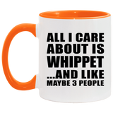 All I Care About Is Whippet - 11oz Accent Mug Orange
