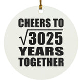 55th Anniversary Cheers To Square Root of 3025 Years Together - Circle Ornament