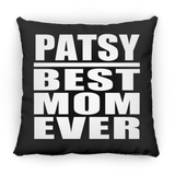 Patsy Best Mom Ever - Throw Pillow Black