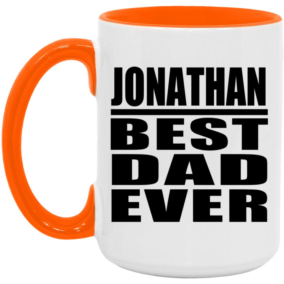 Jonathan Best Dad Ever - 15oz Accent Mug Orange