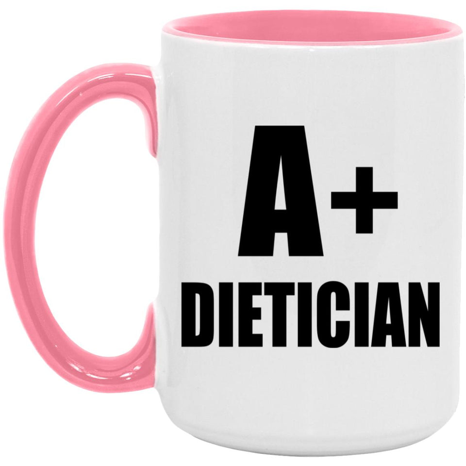 A+ Dietician - 15oz Accent Mug Pink