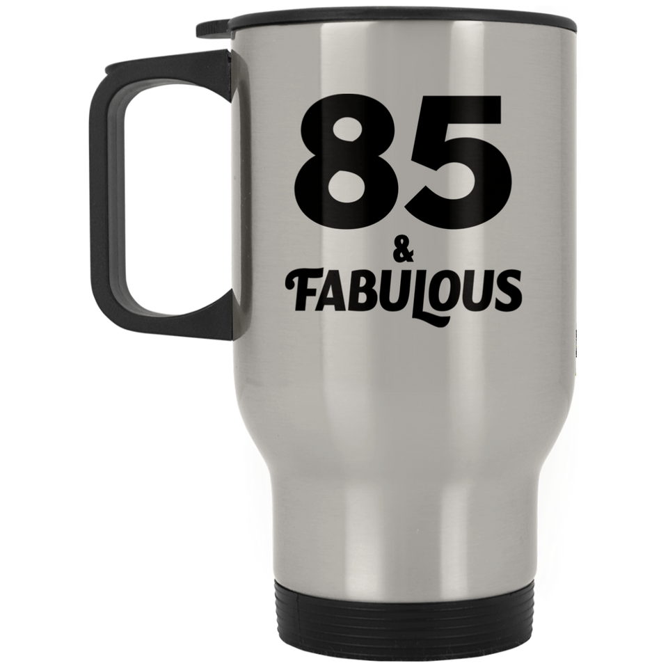 85th Birthday 85 & Fabulous - Silver Travel Mug