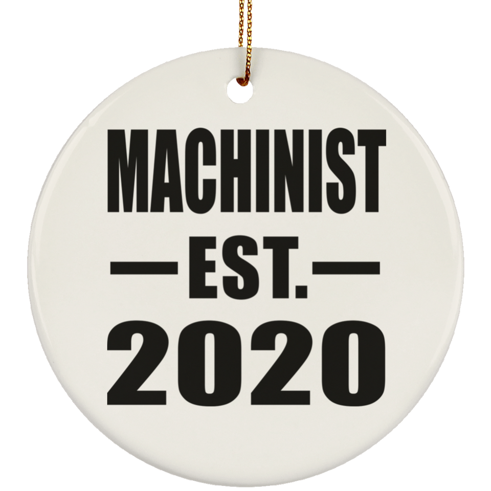 Machinist Established EST. 2020 - Circle Ornament