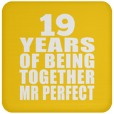 19th Anniversary 19 Years Of Being Mr Perfect - Drink Coaster
